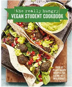 Coperta cărții The Really Hungry Vegan Student Cookbook