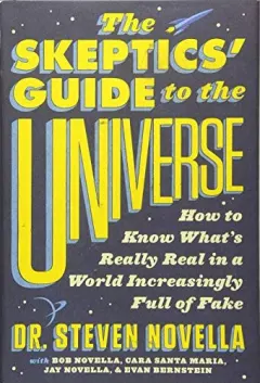 Coperta cărții The Skeptics' Guide to the Universe, Steven Novella