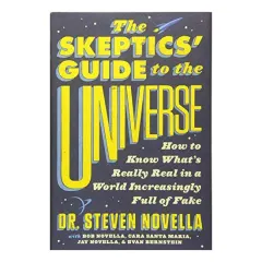 Coperta cărții The Skeptics' Guide to the Universe, Steven Novella