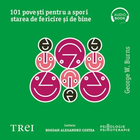 Coperta cărții 101 povești pentru a spori starea de fericire și de bine. Metaforele în psihoterapia pozitivă (audiobook)