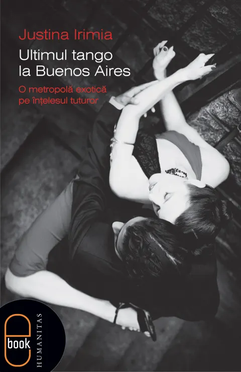 Coperta cărții Ultimul tango la Buenos Aires O metropolă exotică pe înțelesul tuturor (pdf)