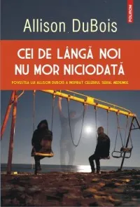 Coperta cărții Cei de langa noi nu mor niciodata