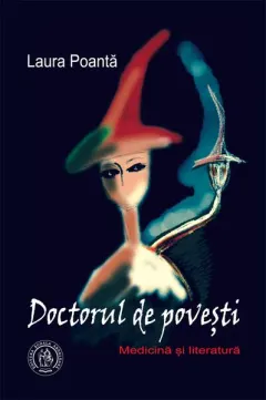 Coperta cărții Doctorul de povești. Medicină și literatură