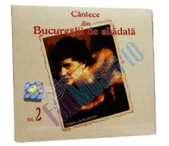Coperta cărții Cântece din Bucureștii de altădată Vol.2