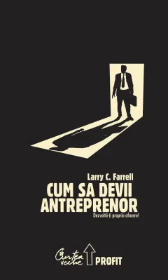 Coperta cărții Cum sa devii antreprenor. Dezvolta-ti propria afacere! (ebook)