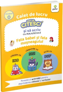 Coperta cărții Fata babei si fata mosului. Caiet de lucru. Pot sa citesc si sa scriu cu majuscule