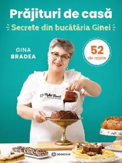 Coperta cărții Prajituri de casa. Secrete din bucataria Ginei. 52 de retete