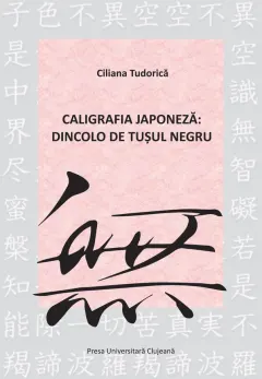 Coperta cărții Caligrafia japoneza: dincolo de tusul negru