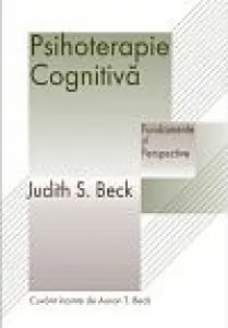 Coperta cărții Psihoterapie cognitiva. Fundamente si perspective