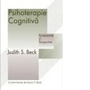 Coperta cărții Psihoterapie cognitiva. Fundamente si perspective