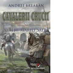 Coperta cărții Cavalerii Crucii. Volumul 7: Vitejii Mariei Sale