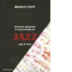 Coperta cărții Armonia aplicativa in improvizatia de Jazz pop && rock