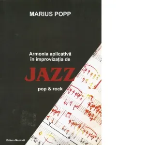 Coperta cărții Armonia aplicativa in improvizatia de Jazz pop && rock