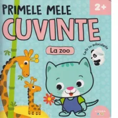 Coperta cărții Primele mele cuvinte. La zoo. Carte cu autocolante