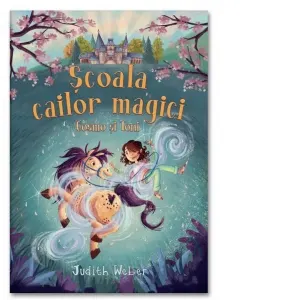 Coperta cărții Scoala cailor magici. Cosmo si Toni