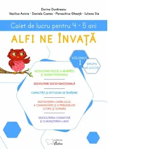 Coperta cărții Alfi ne invata. Caiet de lucru pentru 4-5 ani, volumul I (saptamanile 1 - 17)