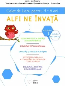Coperta cărții Alfi ne invata. Caiet de lucru pentru 4-5 ani, volumul I (saptamanile 1 - 17)