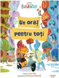 Coperta cărții Disney Elementar. Un oras pentru toti