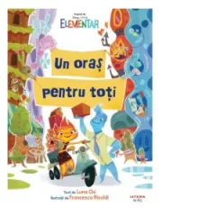 Coperta cărții Disney Elementar. Un oras pentru toti