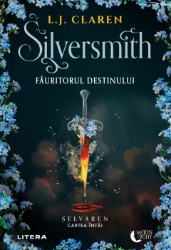 Coperta cărții Silversmith. Fauritorul destinului. Cartea intai