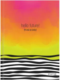 Coperta cărții Hello, Future! [Please be kind.] Hardcover Journal