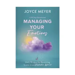 Coperta cărții Managing your emotions: daily wisdom for remaining stable in an unstable world : a 90 day devotional
