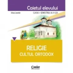 Coperta cărții Religie. Cultul ortodox. Caietul elevului : clasa I, semestrul II