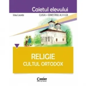 Coperta cărții Religie. Cultul ortodox. Caietul elevului : clasa I, semestrul II