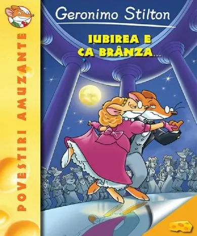 Coperta cărții Iubirea e ca branza...