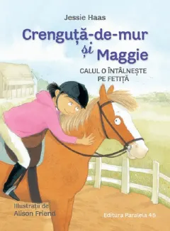 Coperta cărții Crenguta-de-mur si Maggie. Calul o intalneste pe fetita