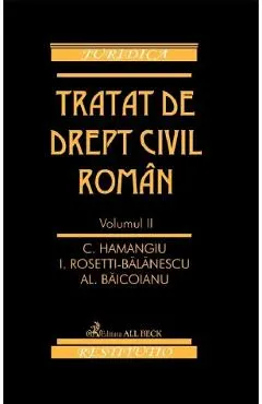 Coperta cărții Tratat de drept civil roman Vol.2 - C. Hamangiu, I. Rosetti-Balanescu, Al. Baicoianu