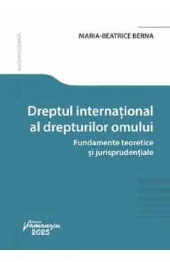 Coperta cărții Dreptul international al drepturilor omului - Maria-Beatrice Berna