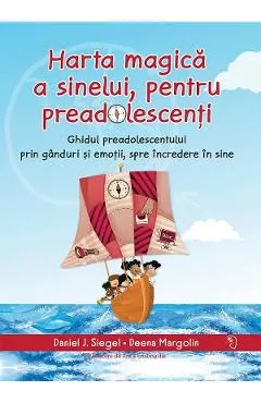 Coperta cărții Harta magica a sinelui, pentru preadolescenti - Daniel J. Siegel, Deena Margolin