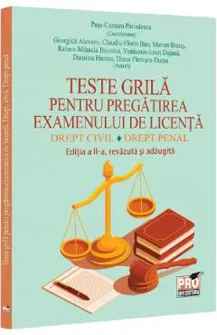 Coperta cărții Teste grila pentru pregatirea examenului de licenta. Drept civil. Drept penal Ed.2 - Pusa-Carmen Parvulescu, Georgica Alexeev, Claudiu-Florin Ban, Marian Bratis, Raluca-Mihaela Buculea, Veniamin-Ionut Dojana, Dumitru Hatea, Diana Patrascu-Duma