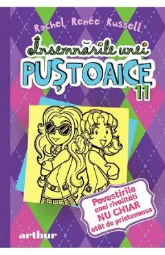 Coperta cărții Insemnarile unei pustoaice Vol.11: Povestirile unei rivalitati nu chiar atat de prietenoase