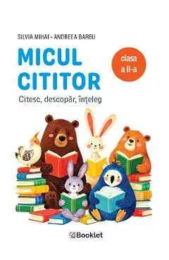 Coperta cărții Micul cititor. Citesc, descopar, inteleg - Clasa 2 - Silvia Mihai, Andreea Barbu