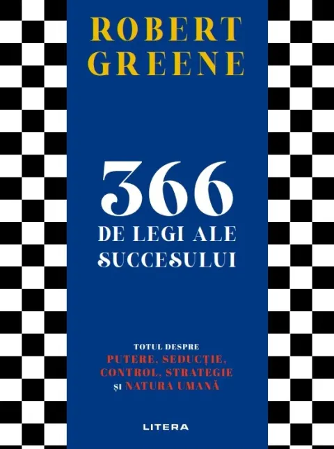 Coperta cărții 366 de legi ale succesului. Totul despre putere, seductie, control, strategie si natura umana