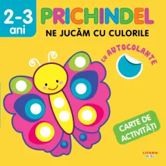 Coperta cărții Prichindel. Ne jucam cu culorile. Carte de activitati cu autocolante (2-3 ani)