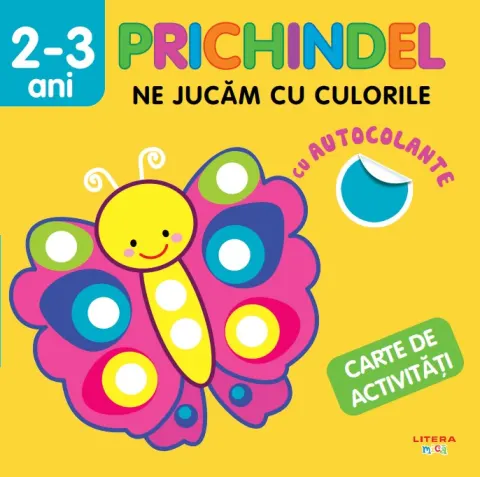 Coperta cărții Prichindel. Ne jucam cu culorile. Carte de activitati cu autocolante (2-3 ani)