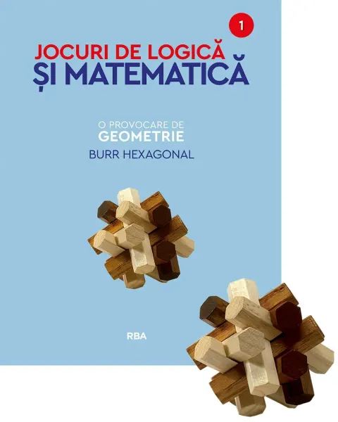 Coperta cărții O provocare de geometrie. Burr hexagonal. Numarul 1
