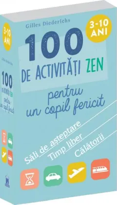 Coperta cărții 100 de activități Zen pentru un copil fericit