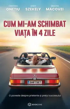 Coperta cărții Cum mi-am schimbat viața în 4 zile