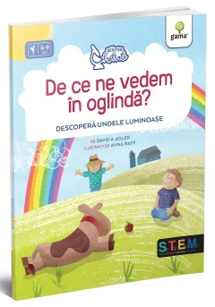 Coperta cărții De ce ne vedem în oglindă? Descoperă undele luminoase