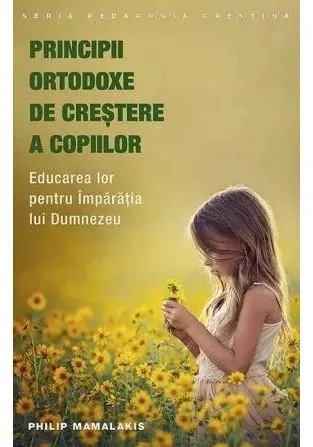 Coperta cărții Principii ortodoxe de crestere a copiilor