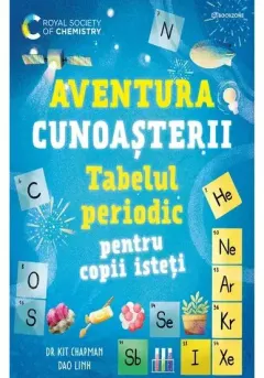 Coperta cărții Tabelul periodic pentru copii isteti. Aventura cunoasterii vol. 1