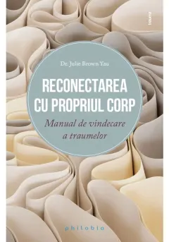 Coperta cărții Reconectarea cu propriul corp