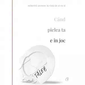 Coperta cărții Cand pielea ta e in joc. Asimetrii ascunse in viata de zi cu zi