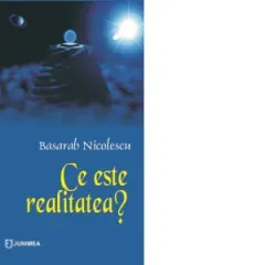 Coperta cărții Ce este realitatea?