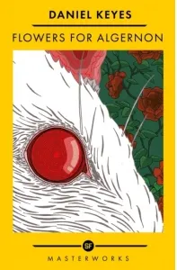 Coperta cărții Flowers For Algernon : The Best of the SF Masterworks