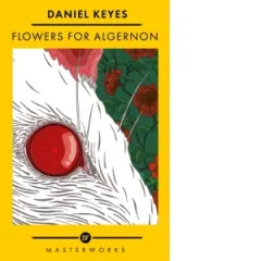 Coperta cărții Flowers For Algernon : The Best of the SF Masterworks